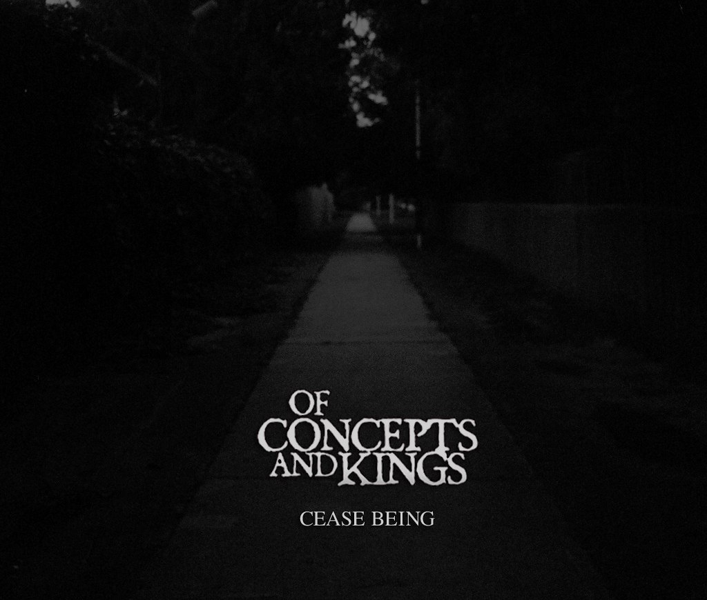 Of Concepts And Kings - Cease Being [EP] (2014)
